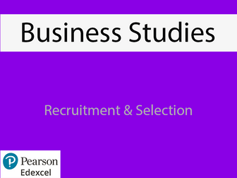 Business: Recruitment & Selection Powerpoint (NEW SPEC) - Edexcel