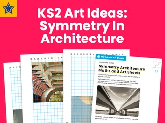 KS2 Art Ideas: Symmetry In Architecture