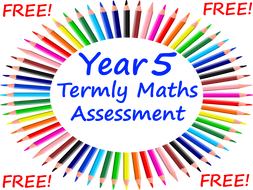 Year 5 Termly Maths Assessments - Perfect For Preparing For Optional Year 5 SATs Tests