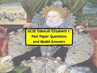 Edexcel Elizabeth - Past Paper Questions and Model Answers