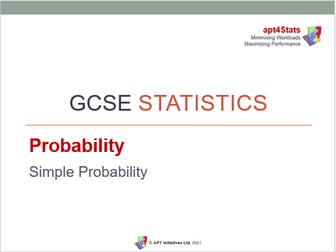 apt4Stats: PowerPoint for GCSE Statistics on SIMPLE PROBABILITY (Lesson 2 of 7 on Probability)