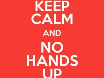 Keep Calm No Hands Up Poster