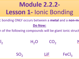 A Level Chemistry OCR A- Module 2.2.2 Lesson 1- Ionic Bonding ...