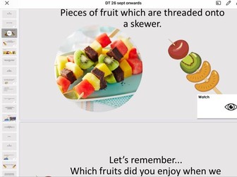 DT - fruit kebabs - bridge cut - year 1 - unit planned presentation