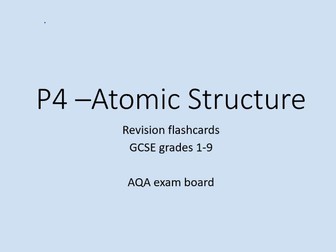 P4 Atomic Structure flashcards GCSE 1-9 AQA