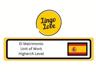 El Matrimonio - Higher/A Level Unit of Work