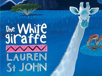 The White Giraffe YEAR 5 READING 4 WEEKS