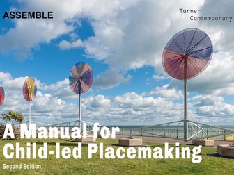 TOOLKIT: A Manual for Child-led Creative Placemaking