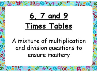Multiplication and Division practise sheet (6, 7 and 9)