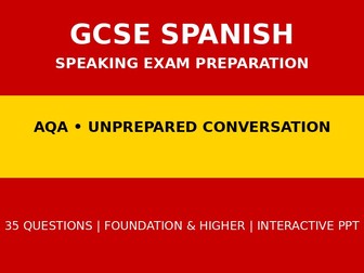 GCSE Spanish Speaking Exam Preparation – Unprepared Conversation AQA - model answers- - F&H