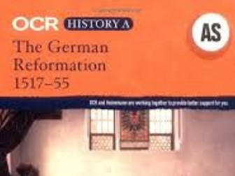 A level History OCR - Luther and the German Reformation 1517-1559 full revision notes