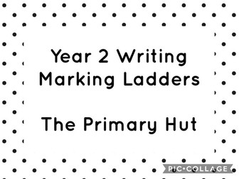 Year 2 Writing Marking Ladders