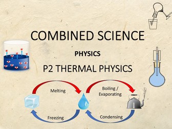Combined Science - Physics 2) Thermal physics