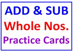 Addition and Subtraction of Whole Numbers Practice Cards (30 Cards)