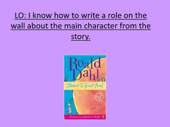 How to write a role on the wall about the main character from James and the Giant Peach. lesson 1