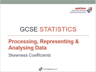 apt4Stats: PowerPoint for GCSE Statistics on SKEWNESS COEFFICIENTS (10 of 14 on Analysing Data)