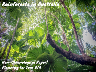 Rainforests in Australia: Non-Chronological Report Planning for Year 3/4