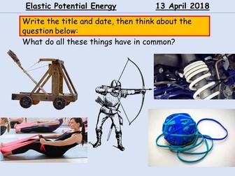 Elastic Potential Energy Complete Lesson, with scaffolded worksheets and answers NEW GCSE (1-9)