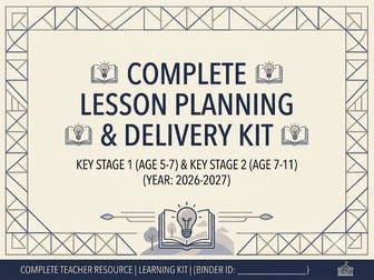 Complete Lesson Planning & Delivery Kit | Primary Teacher Essentials