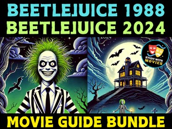 Movie Guide BUNDLE: Beetlejuice (1988) and Beetlejuice 2, (2024) Sub Plan