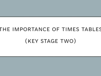 The Importance of Times Tables (KS2)