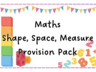 Maths - Shape, Space, Measure Bundle Provision Pack
