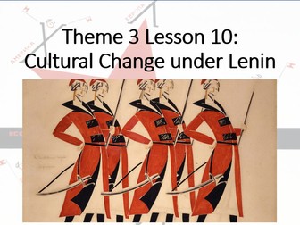 Russia 1917-1991. Theme 3, Lesson 10: Lenin Cultural Change (Edexcel A Level History, Paper 1)