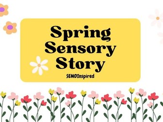 Spring Themed Sensory Story/Poem  and activities for SEND/PMLD