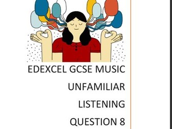 EDEXCEL GCSE Music - Unfamiliar Listening QUESTION 8