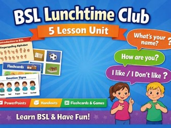 KS1/KS2 British Sign Language (BSL) Lunchtime Club – 5 Lesson Unit