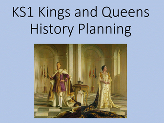 KS1 Kings and Queens History Planning