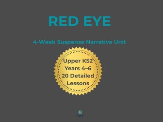 Red Eye – 4 Week Suspense Narrative Unit | Talk for Writing Style | Upper KS2 | 20 Detailed Lessons