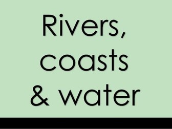 Sustainability - Rivers, coasts & water