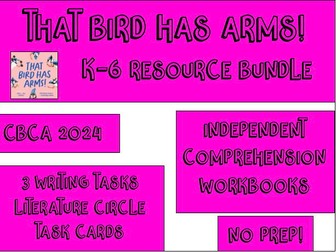 That Bird Has Arms! - HUGE Resource Bundle- Stages 1-3 - CBCA Shortlist 2024