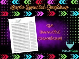 Music Essential Questions 152 Questions!