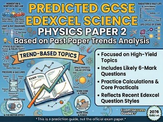 2026 Predicted GCSE Edexcel Triple Science Physics Paper 2 (Higher)(Paper 6) and Markscheme