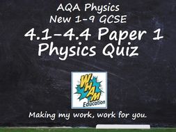 AQA Physics: 4.1-4.4 Paper 1 Physics Quiz