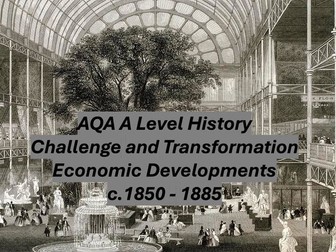 Challenge and Transformation Economic Developments c.1850-1885