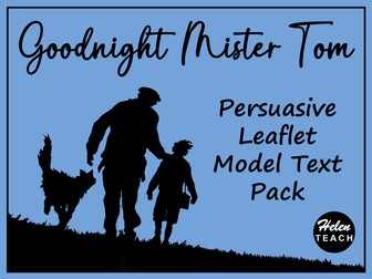 Goodnight Mister Tom Persuasive Leaflet Model Text Pack