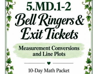 5th Grade Measurement Conversions & Line Plots | 10-Day Bell Ringers & Exit Tickets