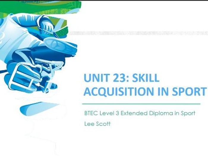 Unit 23 - Skill Acquisition In Sport (BTEC Level 3 Sport) By ...