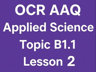 OCR AAQ F180 Biology B1.1 Lesson 2 Cell Specialisation