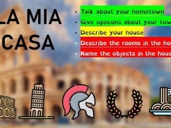 Y10 Italian - Unit 3 - La Mia Casa