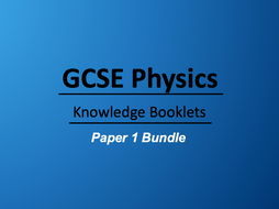 Aqa Physics Paper 1 Knowledge Booklets Teaching Resources