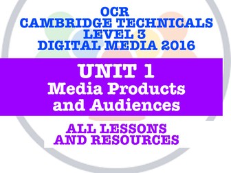 OCR CAMBRIDGE TECHNICALS IN DIGITAL MEDIA 2017 - LEVEL 3 - UNIT 1 - EVERY LESSON & ALL RESOURCES!
