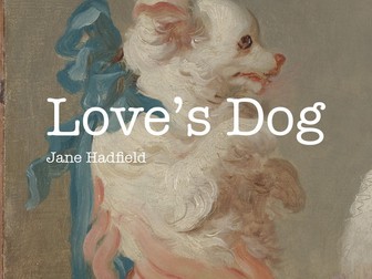 'Love's Dog' by Jane Hadfield - Complete Study Guide