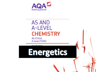 AQA A-Level Chemistry – Energetics A* Notes (New Spec)