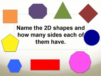 2D shapes. Name the shape and identify the number of sides.