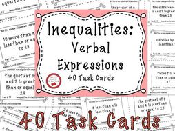 Inequalities Verbal Expressions - 40 Task Cards
