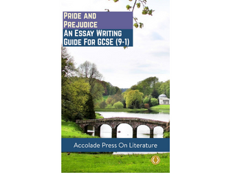 Pride & Prejudice: Essay Writing Guide for GCSE (9-1)
